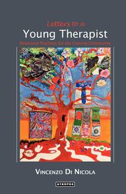 ksiazka tytu: Letters to a Young Therapist autor: Di Nicola Vincenzo