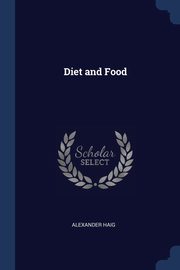 Diet and Food, Haig Alexander