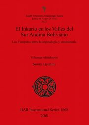 El Inkario en los Valles del Sur Andino Boliviano, 