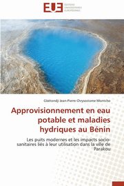 Approvisionnement en eau potable et maladies hydriques au bnin, CHRYSOSTOME MONTCHO-G