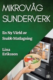 Mikrov?g Sunderverk, Eriksson Lina