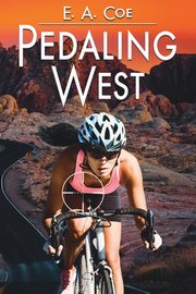 Pedaling West, Coe E. A.