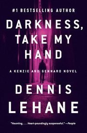 Darkness, Take My Hand, Lehane Dennis