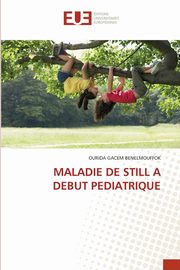 MALADIE DE STILL A DEBUT PEDIATRIQUE, GACEM BENELMOUFFOK Ourida