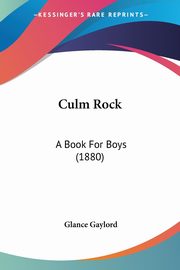 Culm Rock, Gaylord Glance