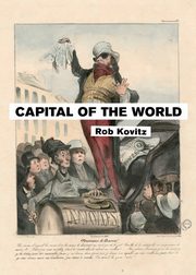 ksiazka tytu: Capital of the World autor: Kovitz Rob