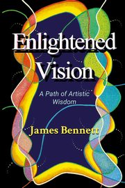 Enlightened Vision, Bennett James