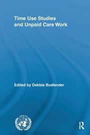 Time Use Studies and Unpaid Care Work, 