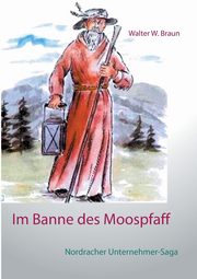 Im Banne des Moospfaff, Braun Walter W.