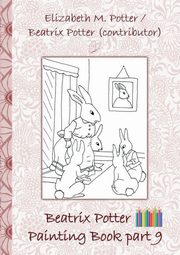 Beatrix Potter Painting Book Part 9 ( Peter Rabbit ), Potter Beatrix
