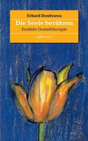 Die Seele berhren, Doubrawa Erhard
