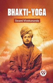 Bhakti-Yoga, Vivekananda Swami