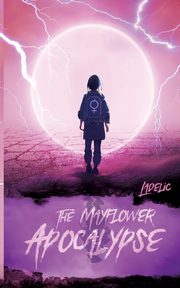 The Mayflower Apocalypse, DELIC LA