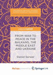 From War to Peace in the Balkans, the Middle East and Ukraine, Serwer Daniel