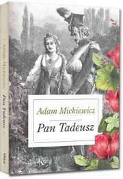 ksiazka tytu: Pan Tadeusz autor: Mickiewicz Adam