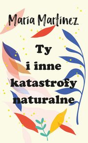 Ty i inne katastrofy naturalne, Martinez Maria