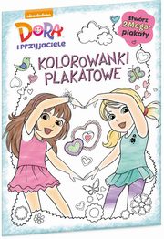 ksiazka tytu: Dora i przyjaciele Kolorowanki plakatowe autor: 