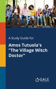 A Study Guide for Amos Tutuola's 