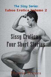 The Sissy Series, Hayes Howie