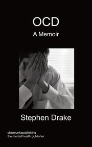 OCD - A Memoir, Drake Stephen