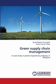 Green supply chain management, Amirvaghefi Seyed Mojtaba