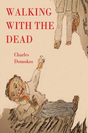 Walking with the Dead, Domokos Charles