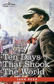 Ten Days That Shook the World, Reed John