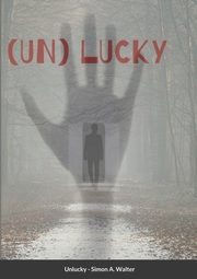 Unlucky, Walter Simon A.