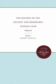 The History of the Ancient and Honorable Tuesday Club, 
