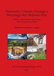 ksiazka tytu: Patrimonio Culturale, Paesaggi e Personaggi dell'altopiano ibleo autor: Cugno Santino Alessandro