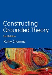 Constructing Grounded Theory, Charmaz Kathleen C.