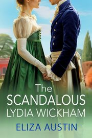 The Scandalous Lydia Wickham, Austin Eliza