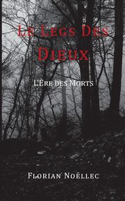 Le legs des dieux, Nollec Florian