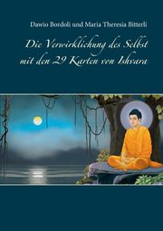 Die Verwirklichung des Selbst mit den 29 Karten von Ishvara, Bitterli Maria Theresia