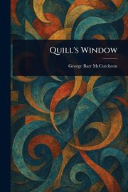 Quill's Window, McCutcheon George Barr