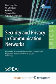 Security and Privacy in Communication Networks, 