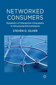 Networked Consumers, Silver Steven