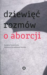 Dziewi rozmw o aborcji, Romanowska Krystyna