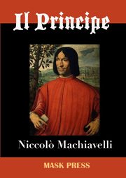 ksiazka tytu: Il Principe autor: Machiavelli Niccol?