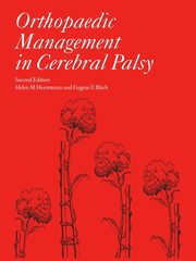 Orthopaedic Management in Cerebral Palsy 2nd Edition, Meeks Horstmann Helen