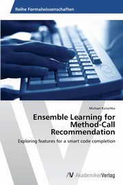 Ensemble Learning for Method-Call Recommendation, Kutschke Michael