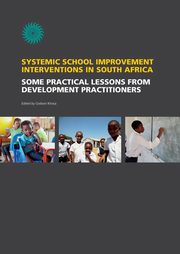 Systemic School Improvement Interventions in South Africa. Some Practical Lessons from Development Practioners, 