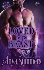 Loved by the Beast, Summers Anya