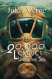 Twenty-Thousand Leagues Under the Sea (Reader's Library Classics), Verne Jules
