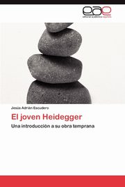 El joven Heidegger, Adrin Escudero Jess