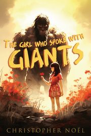 The Girl Who Spoke with Giants, Nol Christopher