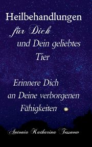 Heilbehandlungen fr Dich und Dein geliebtes Tier, Tessnow Antonia Katharina