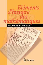 Elments d'histoire des mathmatiques, Bourbaki N.