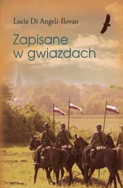 ksiazka tytu: Zapisane w gwiazdach autor: Di Angeli Ilovan Lucy