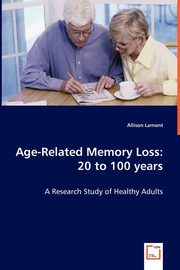 ksiazka tytu: Age-Related Memory Loss autor: Lamont Allison